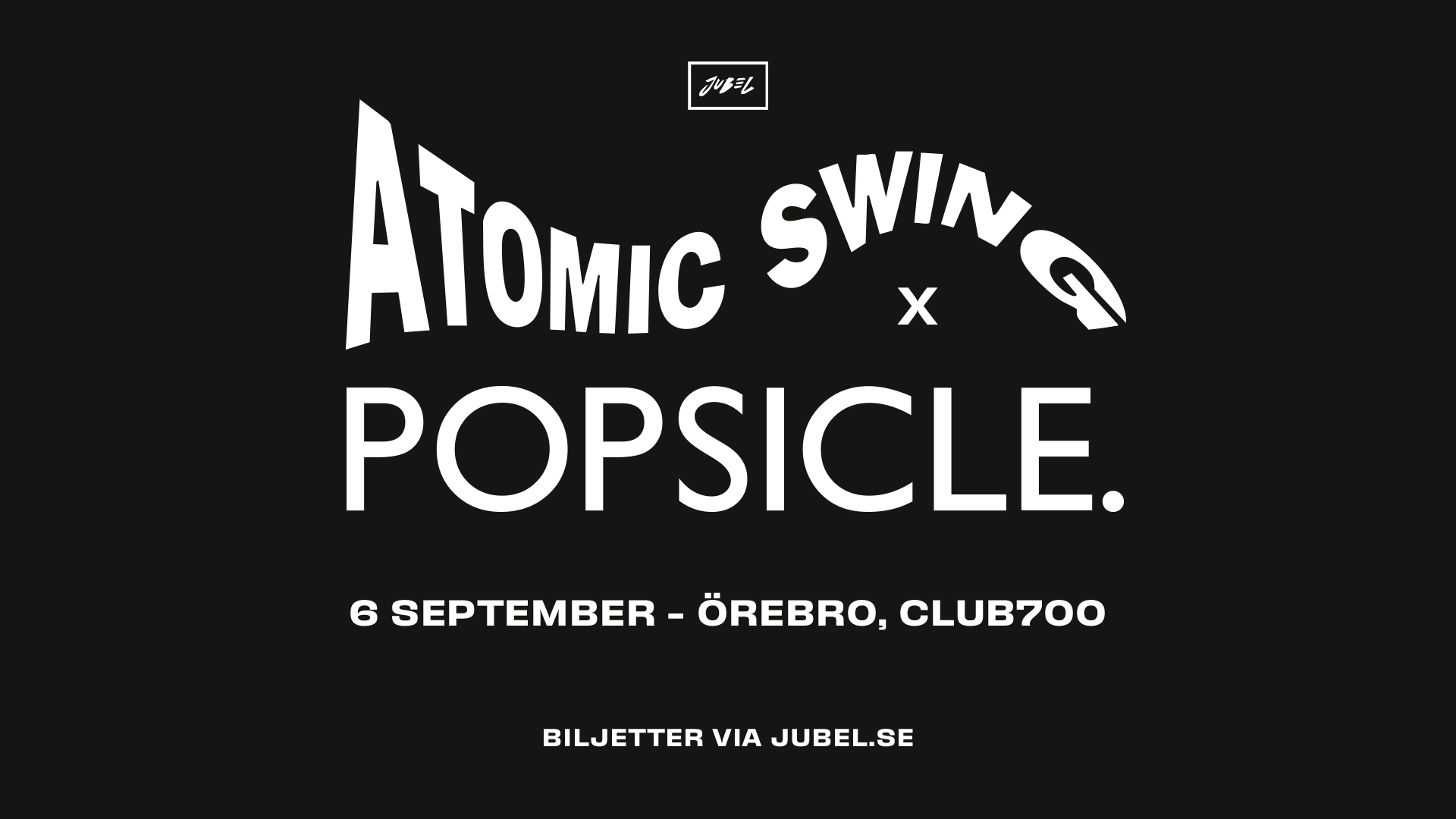 Atomic Swing x Popsicle - biljettsläpp 12/3